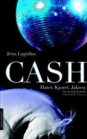 "Cash - hatet, kjøret, jakten" av Jens Lapidus
