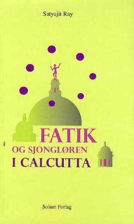 "Fatik og sjongløren i Calcutta" av Satyajit Ray