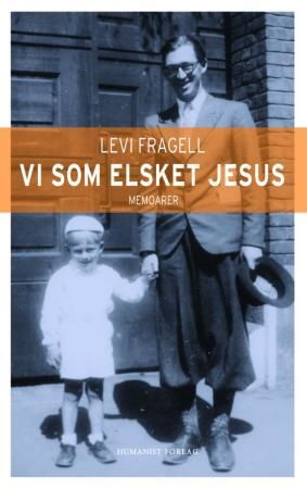 "Vi som elsket Jesus memoarer" av Levi Fragell