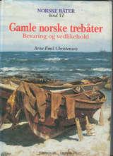 "Gamle norske trebåter bevaring og vedlikehold" av Arne Emil Christensen