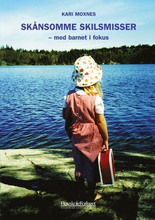 Skånsomme skilsmisser - med barnet i fokus