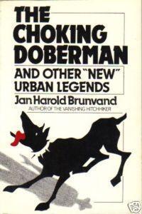 "The Choking Doberman and Other 'New' Urban Legends" av Jan Harold Brunvand