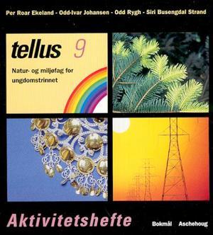 "Tellus 9 - aktivitetshefte : natur- og miljøfag for ungdomstrinnet : ti like hefter" av Per Roar Ekeland