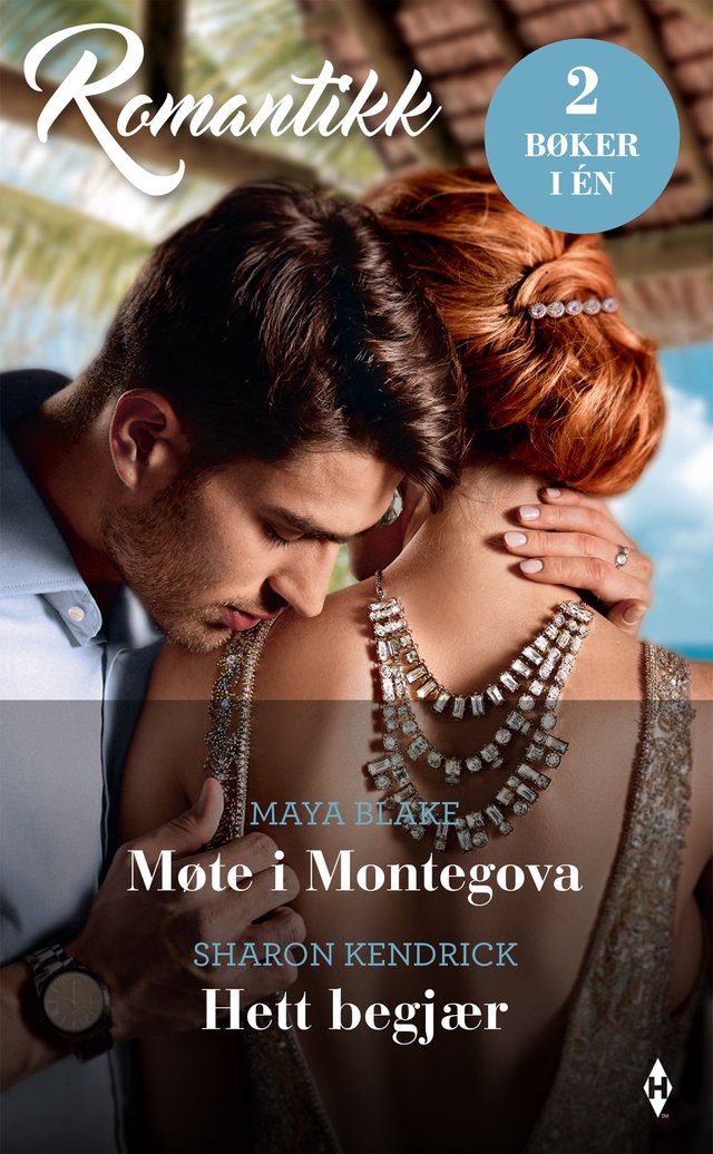 "Møte i Montegova ; Hett begjær" av Maya Blake