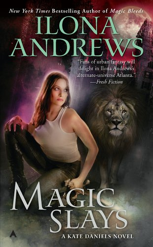 Magic Slays - Kate Daniels, Book 5
