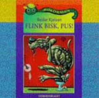 "Flink bisk, Pus!" av Reidar Kjelsen