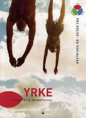 "Yrke - vg1 helse- og sosialfag" av Lillevi Berg Kristoffersen