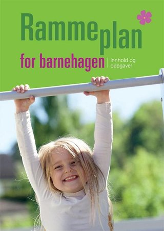 Rammeplan for barnehagen - innhold og oppgaver