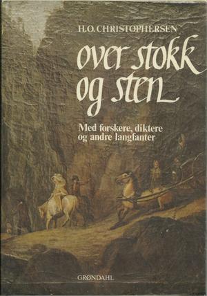 "Over stokk og sten Med forskere, diktere og andre langfanter (Norwegian Edition)" av H. O Christophersen