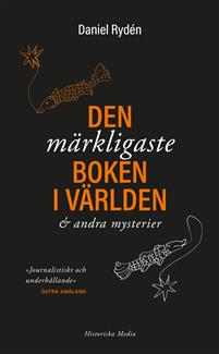 "Den märkligaste boken i världen & andra mysterier" av Daniel Rydén