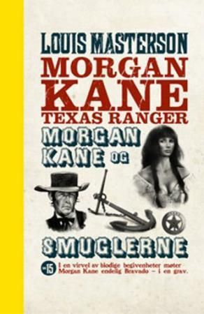 "Morgan Kane og smuglerne" av Louis Masterson