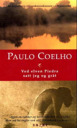 "Ved elven Piedra satt jeg og gråt" av Paulo Coelho