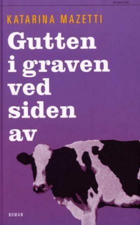 "Gutten i graven ved siden av" av Katarina Mazetti
