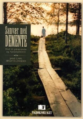 "Samvær med demente råd til pårørende og hjelpepleiere" av Jane Cars