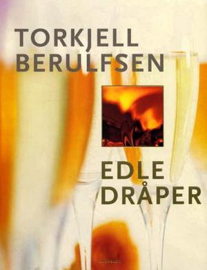 "Edle dråper" av Torkjell Berulfsen
