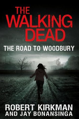 "The Walking Dead The Road to Woodbury" av Robert Kirkman