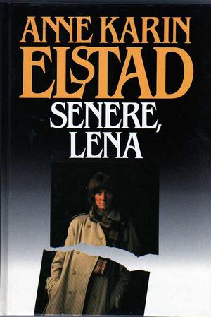 Senere Lena ; Sitt eget liv