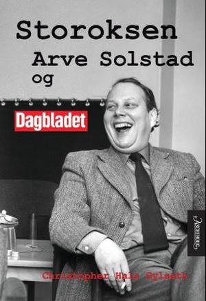 "Storoksen Arve Solstad og Dagbladet" av Christopher Hals Gylseth