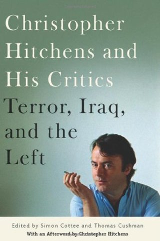 "Christopher Hitchens and His Critics Terror, Iraq, and the Left" av Christopher Hitchens