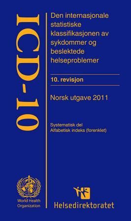 ICD-10 - den internasjonale statistiske klassifikasjonen av sykdommer og beslektede helseproblemer : systematisk del, alfabetisk indeks (forenklet)