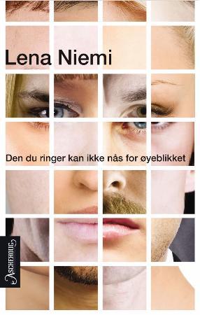 "Den du ringer kan ikke nås for øyeblikket" av Lena Niemi