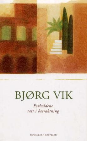 "Forholdene tatt i betraktning noveller" av Bjørg Vik