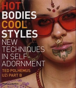 "Hot bodies, cool styles new techniques in self-adornment" av Ted Polhemus
