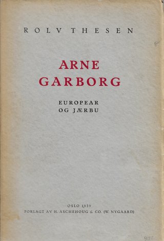 "Arne Garborg Europear og Jærbu" av Rolv Thesen