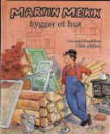 Martin Mekk bygger et hus