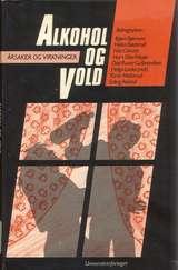 "Alkohol og vold - årsaker og virkninger" av Bjørn Bjørnsen