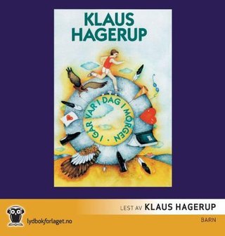"I går var i dag i morgen" av Klaus Hagerup