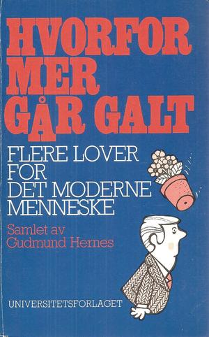 "Hvorfor mer går galt flere lover for det moderne menneske" av Gudmund Hernes