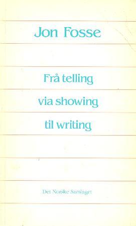 "Frå telling via showing til writing" av Jon Fosse