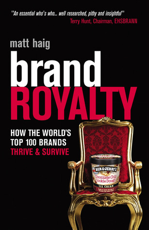 "Brand Royalty How the World's Top 100 Brands Thrive and Survive" av Matt Haig