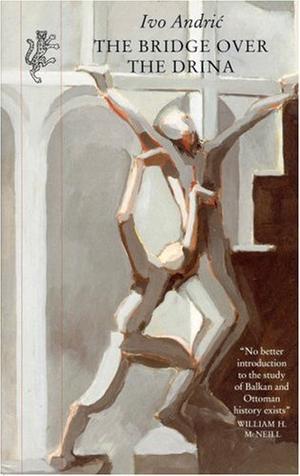 "The Bridge Over the Drina" av Ivo Andric
