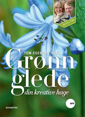 "Grønn glede din kreative hage" av Tom Egeberg Hvål