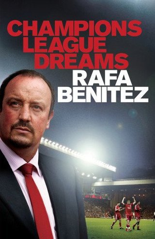 "Champions League Dreams" av Rafa Benitez