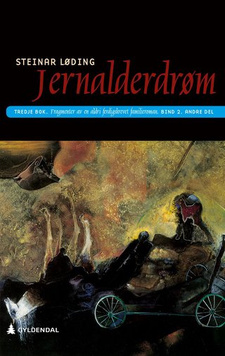 Jernalderdrøm - tredje bok : fragmenter av en aldri ferdigskrevet familieroman : bind 2, andre del