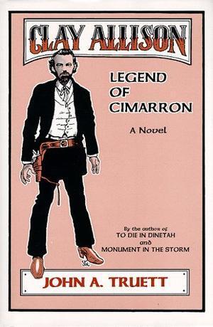 "Clay Allison Legend of Cimarron" av John A. Truett