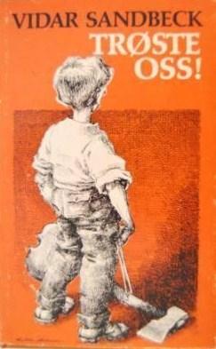 "Trøste oss!" av Vidar Sandbeck