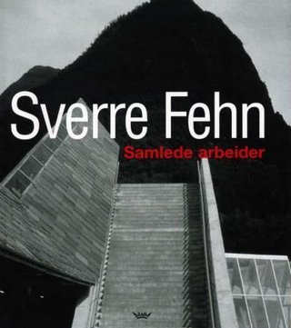 Sverre Fehn - samlede arbeider