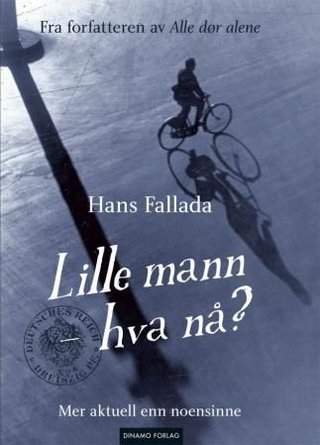 "Lille mann, hva nå?" av Hans Fallada