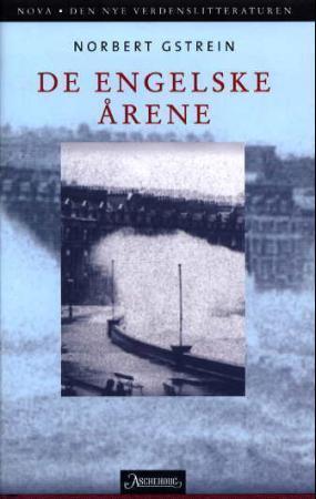 "De engelske årene - roman" av Norbert Gstrein