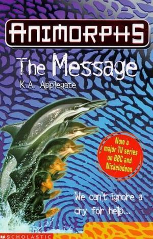 "Animorphs The Message" av Katherine Applegate