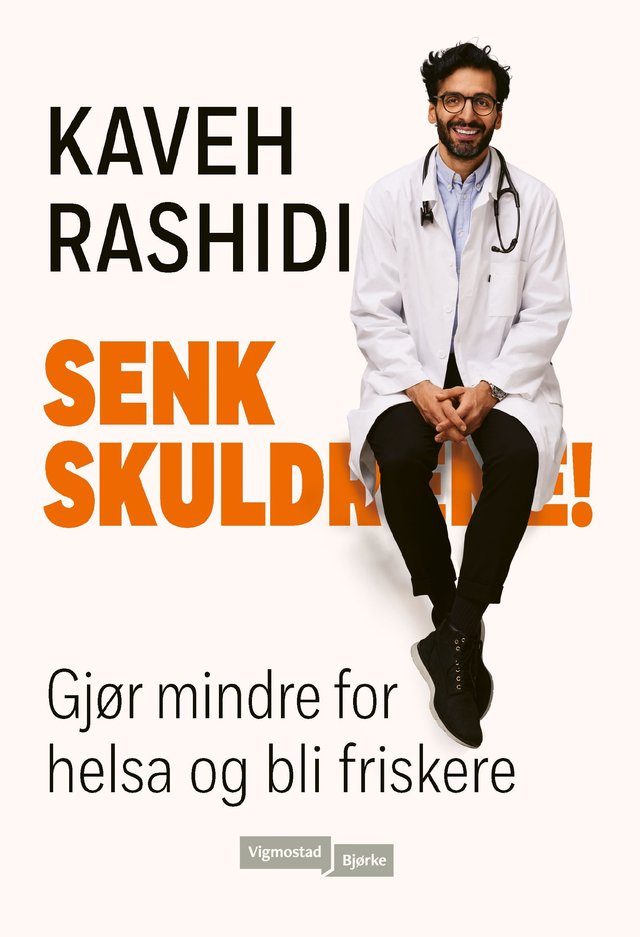 "Senk skuldrene! - gjør mindre for helsa og bli friskere" av Kaveh Rashidi