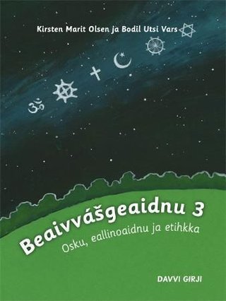 Beaivvásgeaidnu 3 - osku, eallinoaidnu ja etihkka