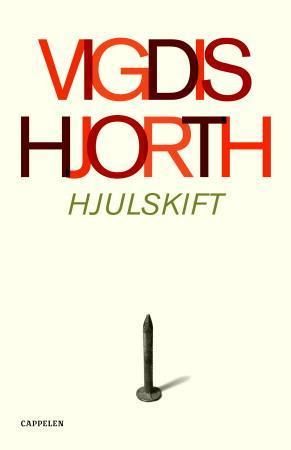 "Hjulskift roman" av Vigdis Hjorth