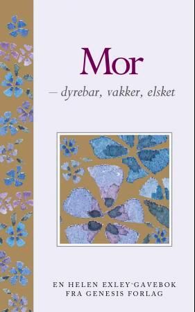 Mor - dyrebar, vakker, elsket
