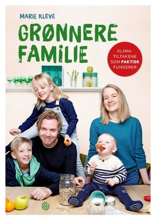 "Grønnere familie klimatiltakene som faktisk fungerer" av Marie L. Kleve