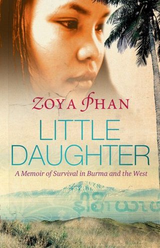Little Daughter - A Memoir of Survival in Burma and the West